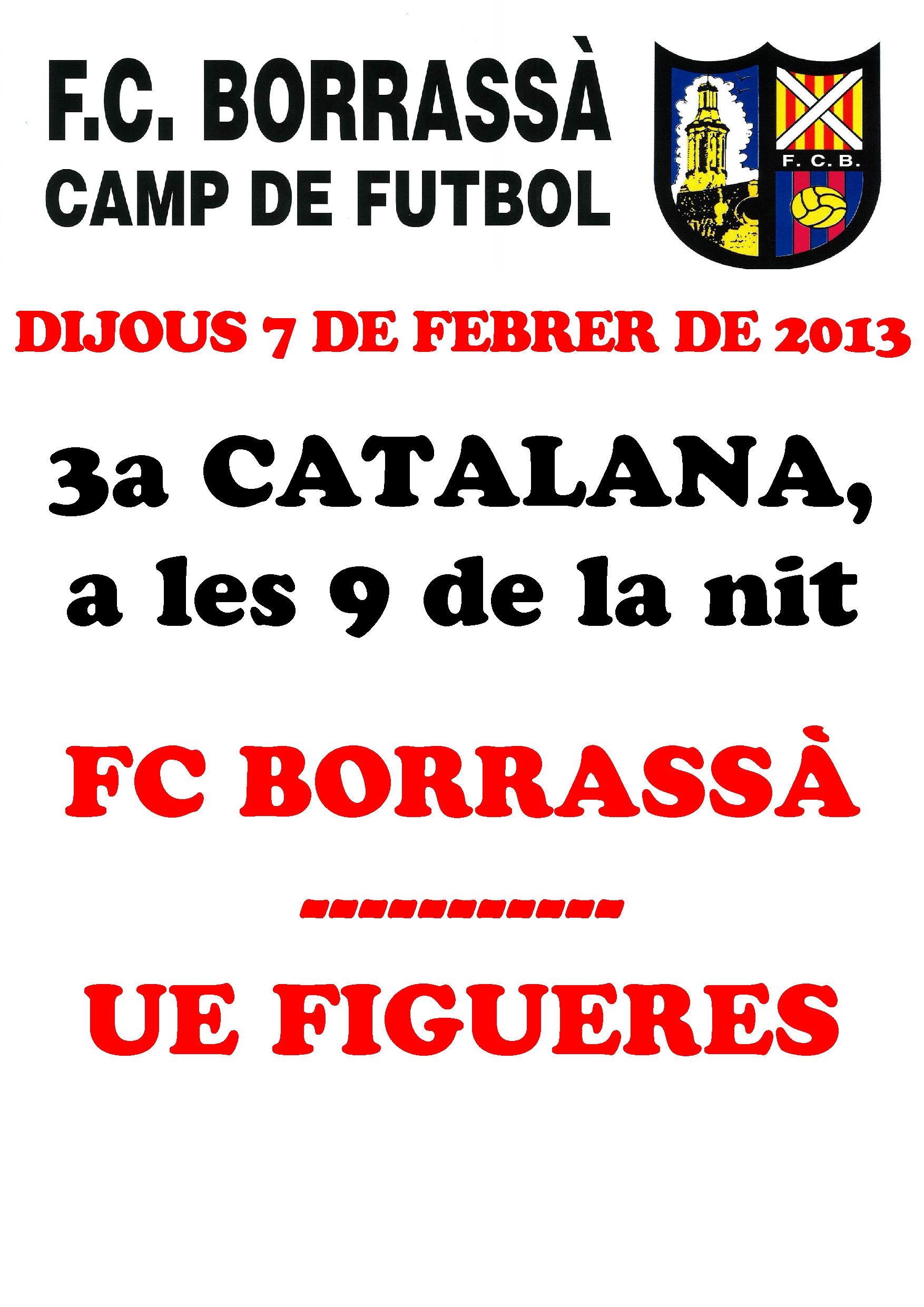 Aquest dijous, l'equip del Futbol Club Borrassà que milita a 3a Catalana s'enfrontarà amb el de la Unió Esportiva Figueres, a partir de les 9 del vespre al Camp d'Esports Municipal.